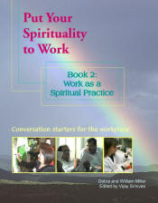 Put your spirituality to work - Book 2: Work as a spiritual practice